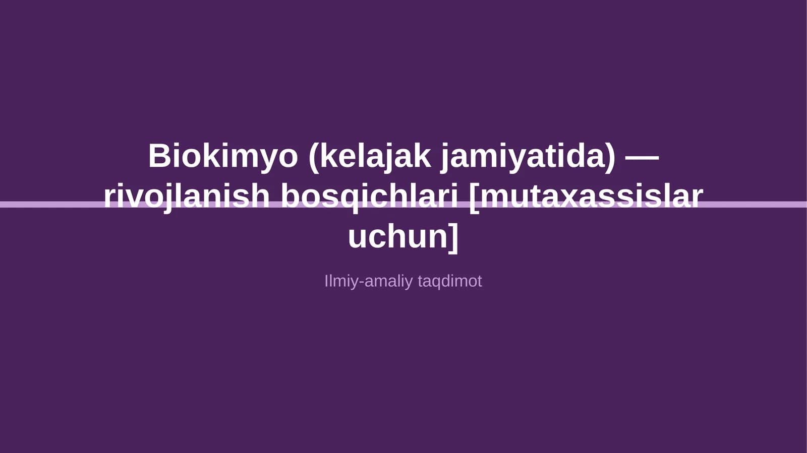 Biokimyo (kelajak jamiyatida) — rivojlanish bosqichlari [mutaxassislar uchun]