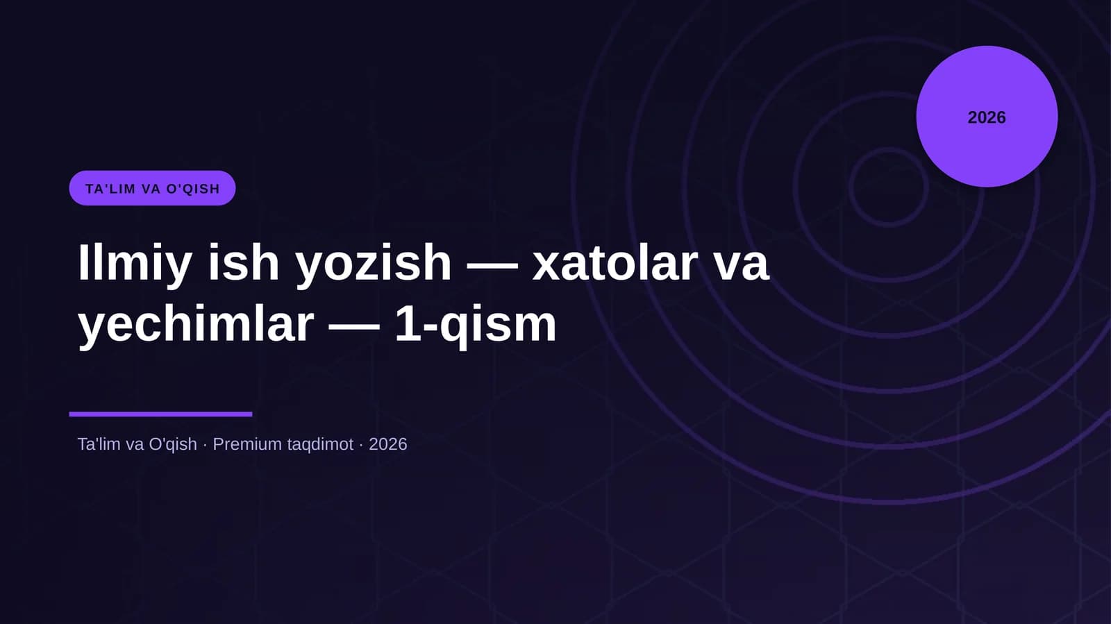 Ilmiy ish yozish — xatolar va yechimlar — 1-qism