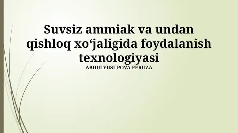 Suvsiz ammiak va undan qishloq xoʻjaligida foydalanish texnologiyasi