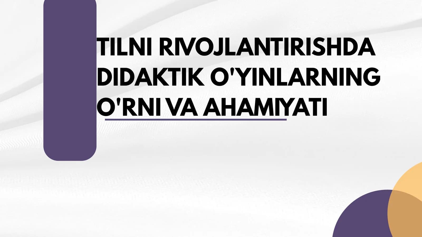 DIDAKTIK O'YINLAR NIMA?