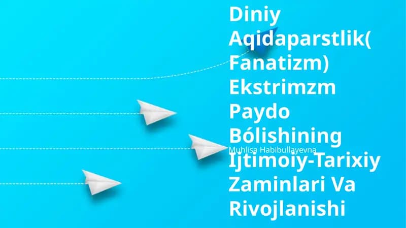 Diniy Aqidaparstlik(Fanatizm) Ekstrimzm Paydo Bólishining Ijtimoiy-Tarixiy Zaminlari Va Rivojlanishi