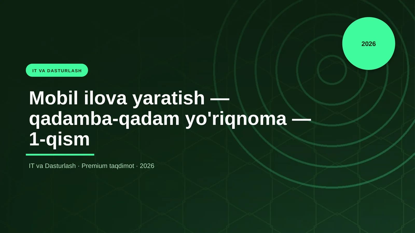 Mobile ilova yaratish - qadamba-qadam yo'riqnoma - 1-qism