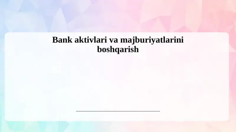 Bankaktivlarivamajburiyatlariniboshqarish