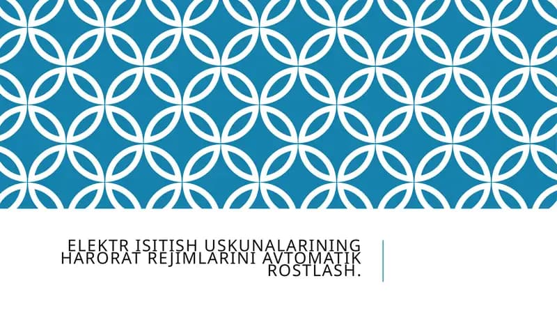 Elektr isitish uskunalarining harorat rejimlarini avtomatik rostlash.