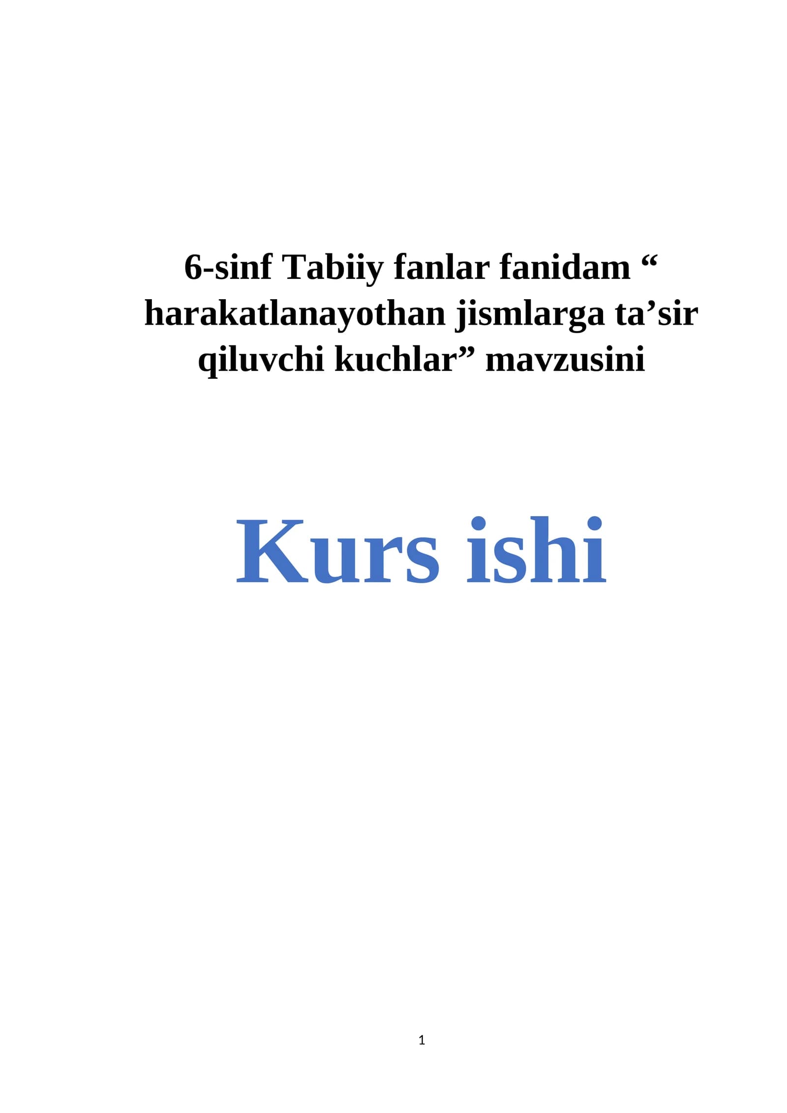 6-sinf Tabiiy fanlar fanidam “ harakatlanayothan jismlarga ta’sir qiluvchi kuchlar” mavzusini