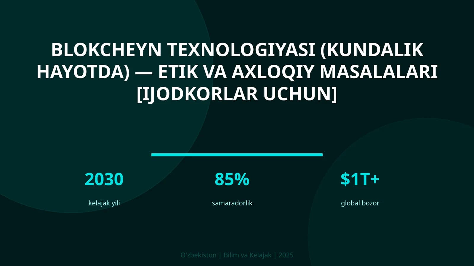 BLOKCHEYN TEXNOLOGIYASI (KUNDALIK HAYOTDA) — ETIK VA AXLOQIY MASALALARI [IJODKORLAR UCHUN]