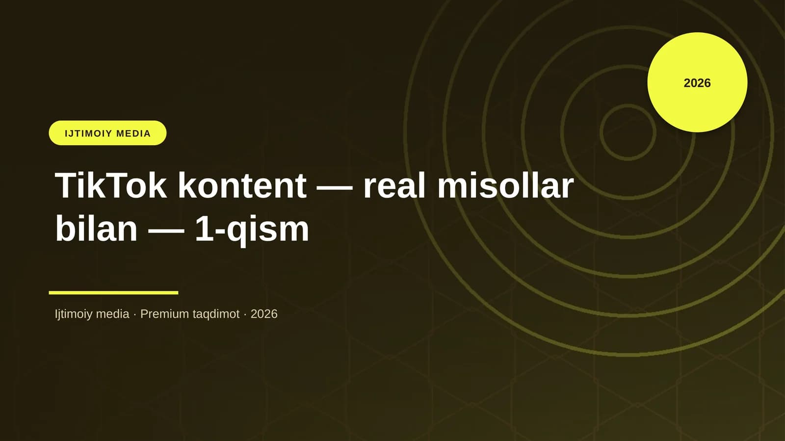 TikTok kontent — real misollar bilan — 1-qism