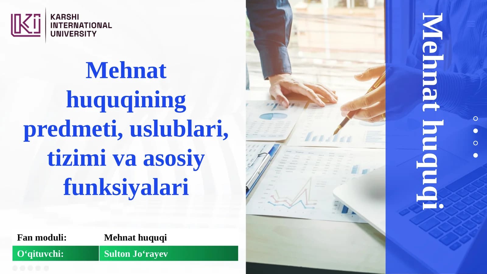 Mehnathuquqining predmeti, uslublari, tizimi va asosiy funksiyalari