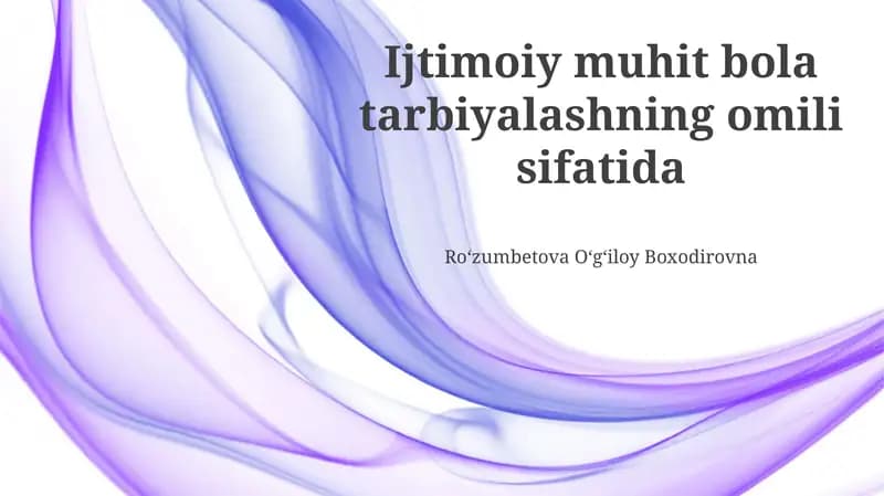Bolaning tarbiyasida ijtimoiy muhitning roli
