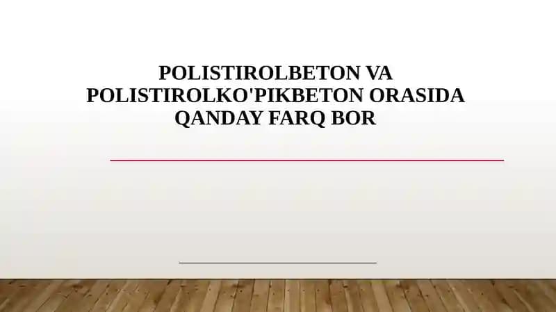 Polistirolbeton va Polistirolko'pikbeton orasida qanday farq bor