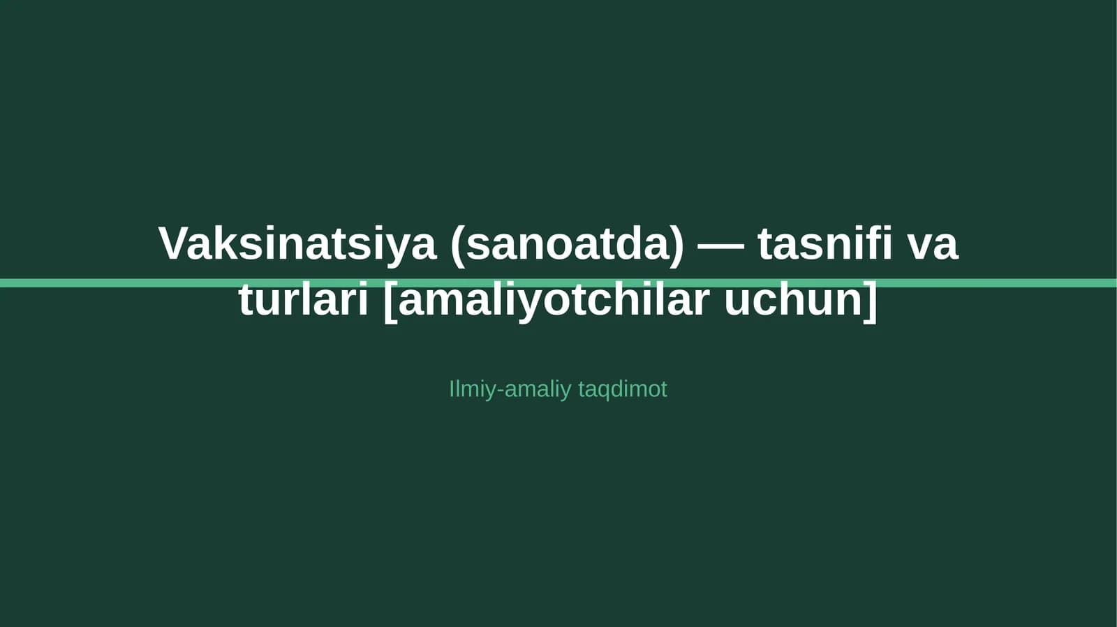 Vaksinatsiya (sanoatda) — tasnifi va turlari [amaliyotchilar uchun]