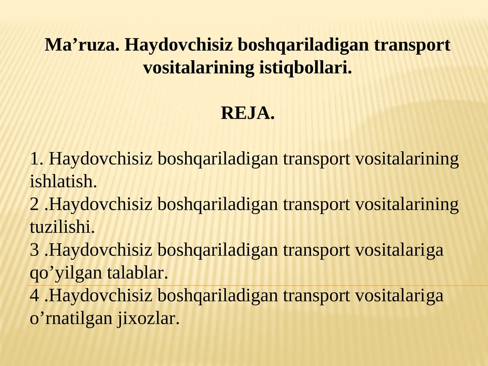 Haydovchisiz boshqariladigan transport vositalarining istiqbollari