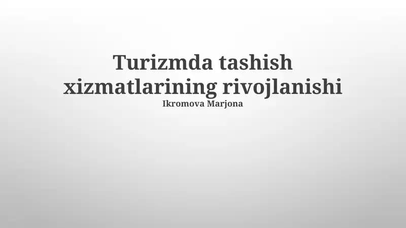Turizmda tashish xizmatlarining rivojlanishi