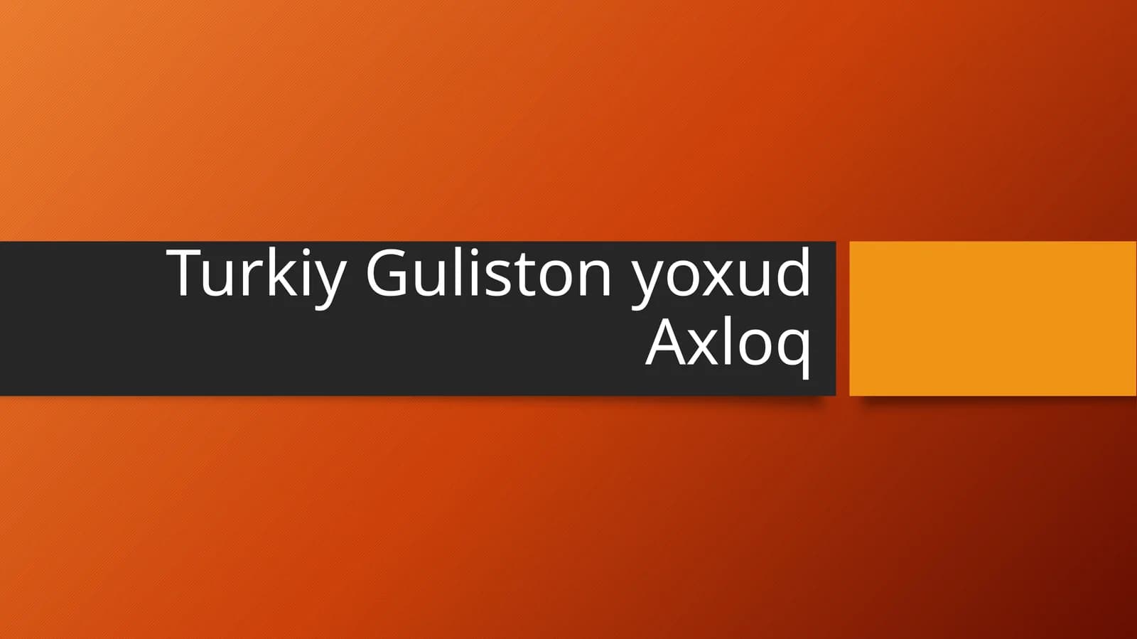 Turkiy Guliston yoxud Axloq