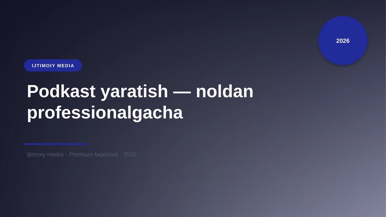Podkast yaratish — noldan professionalgacha