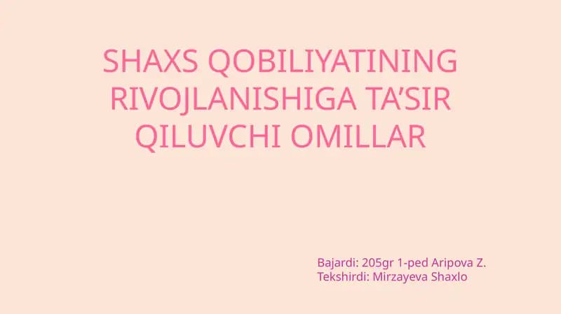 SHAXS QOBILIYATINING RIVOJLANISHIGA TA’SIR QILUVCHI OMILLAR