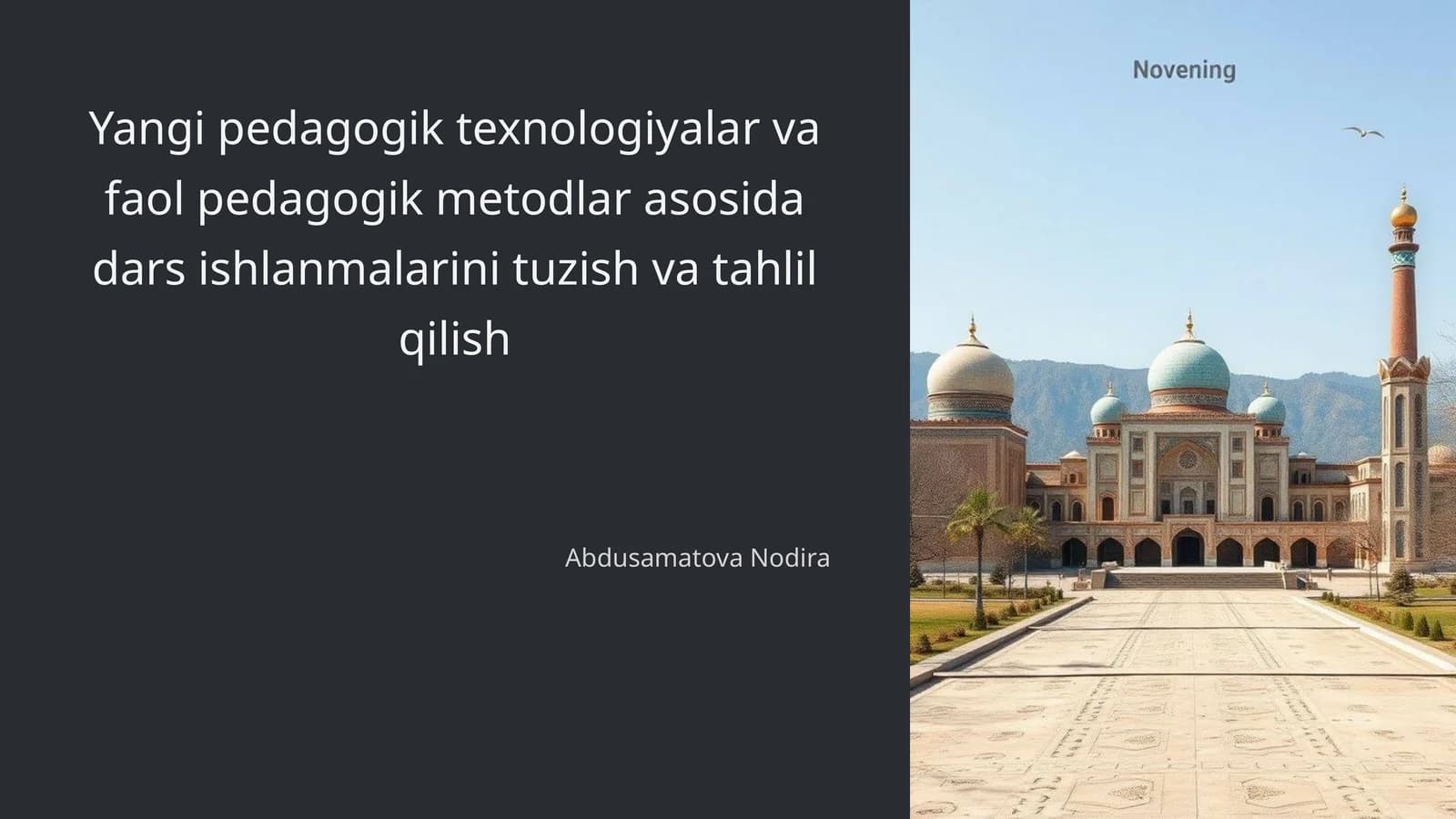 Yangi pedagogik texnologiyalar va faol pedagogik metodlar asosida dars ishlanmalarini tuzish va tahlil qilish