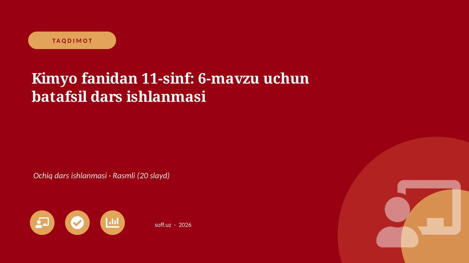Kimyo fanidan 11-sinf: 6-mavzu uchun batafsil dars ishlanmasi