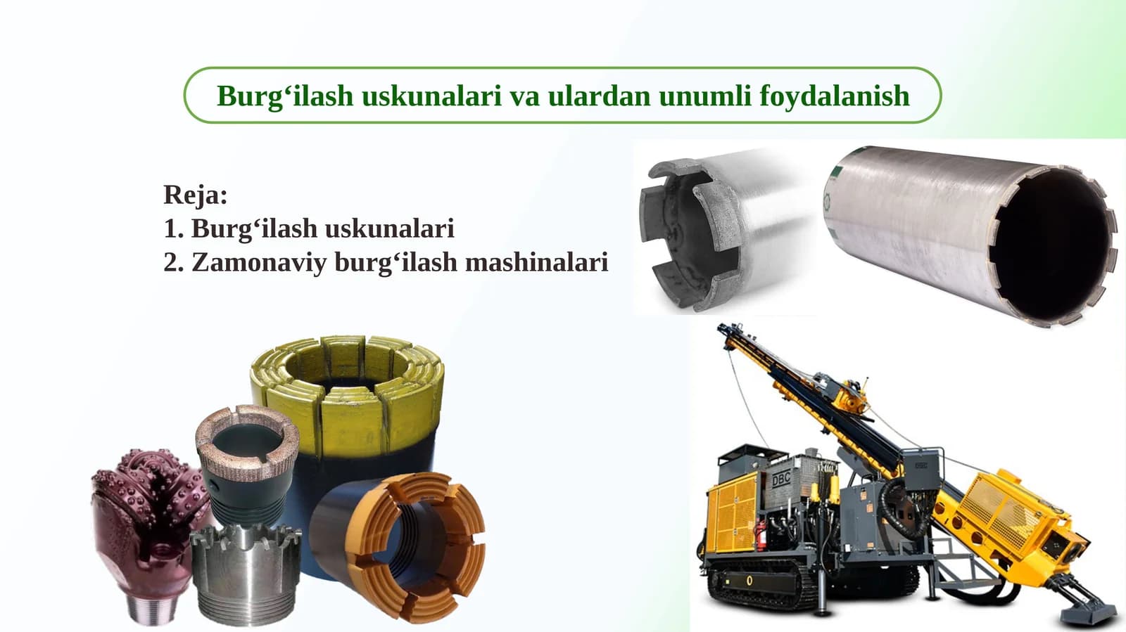 Burg‘ilash uskunalari va ulardan unumli foydalanish