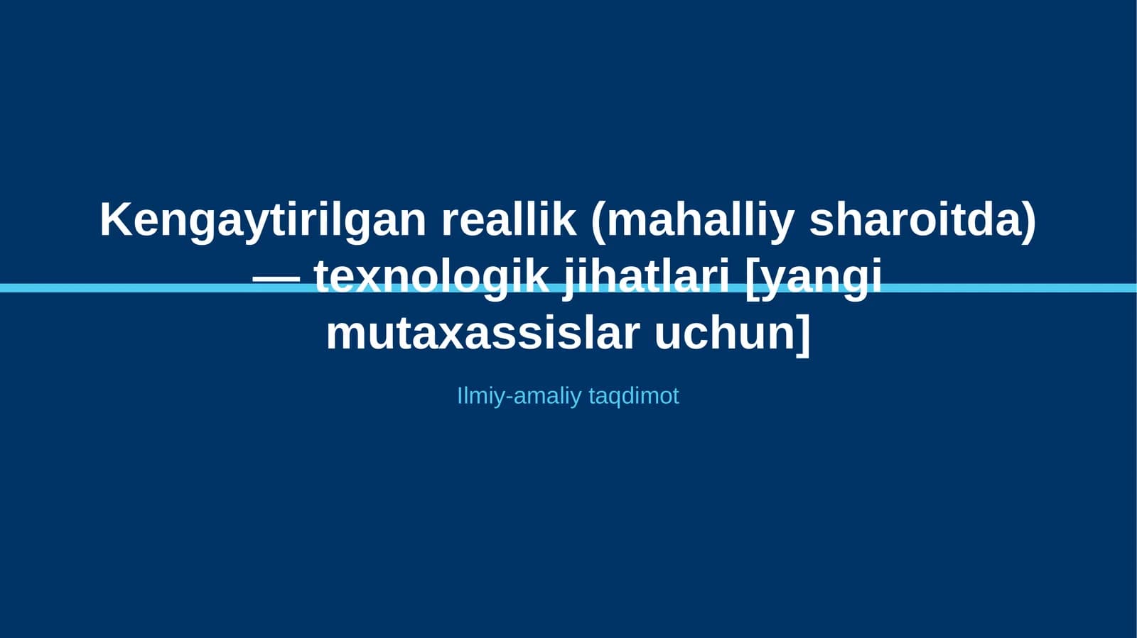 Kengaytirilgan reallik (mahalliy sharoitda) — texnologik jihatlari [yangi mutaxassislar uchun]