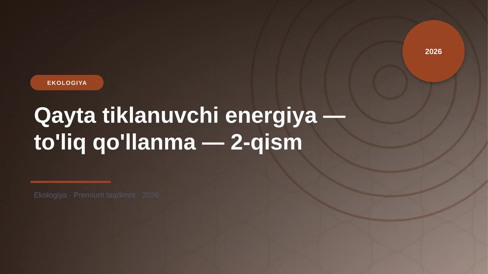 Qayta tiklanuvchi energiya — to'liq qo'llanma — 2-qism
