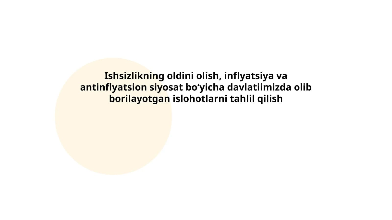 Ishsizlikning oldini olish, inflyatsiya va antinflyatsion siyosat bo‘yicha davlatiimizda olib borilayotgan islohotlarni tahlil qilish