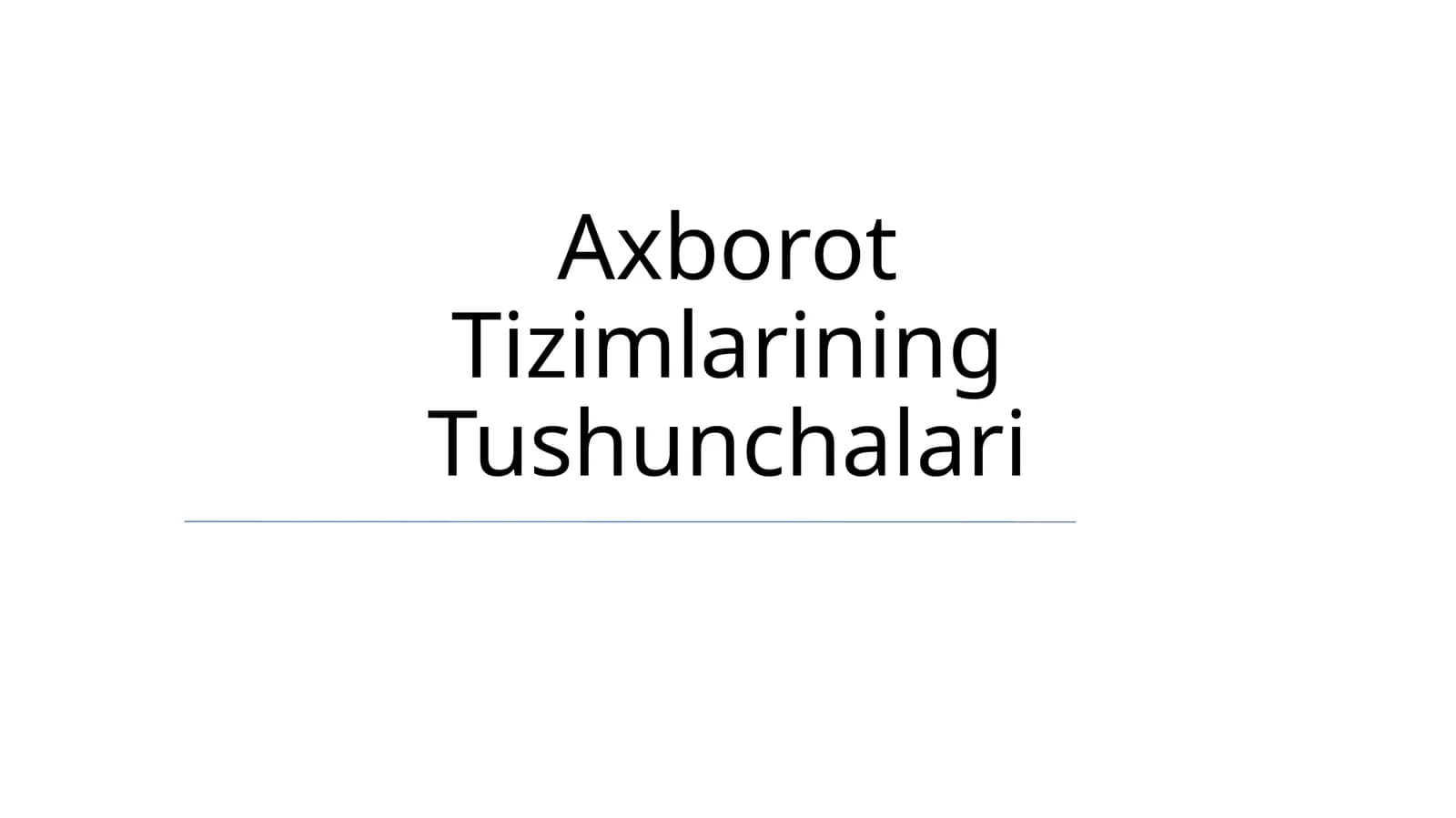 Axborot Tizimlarining Tushunchalari