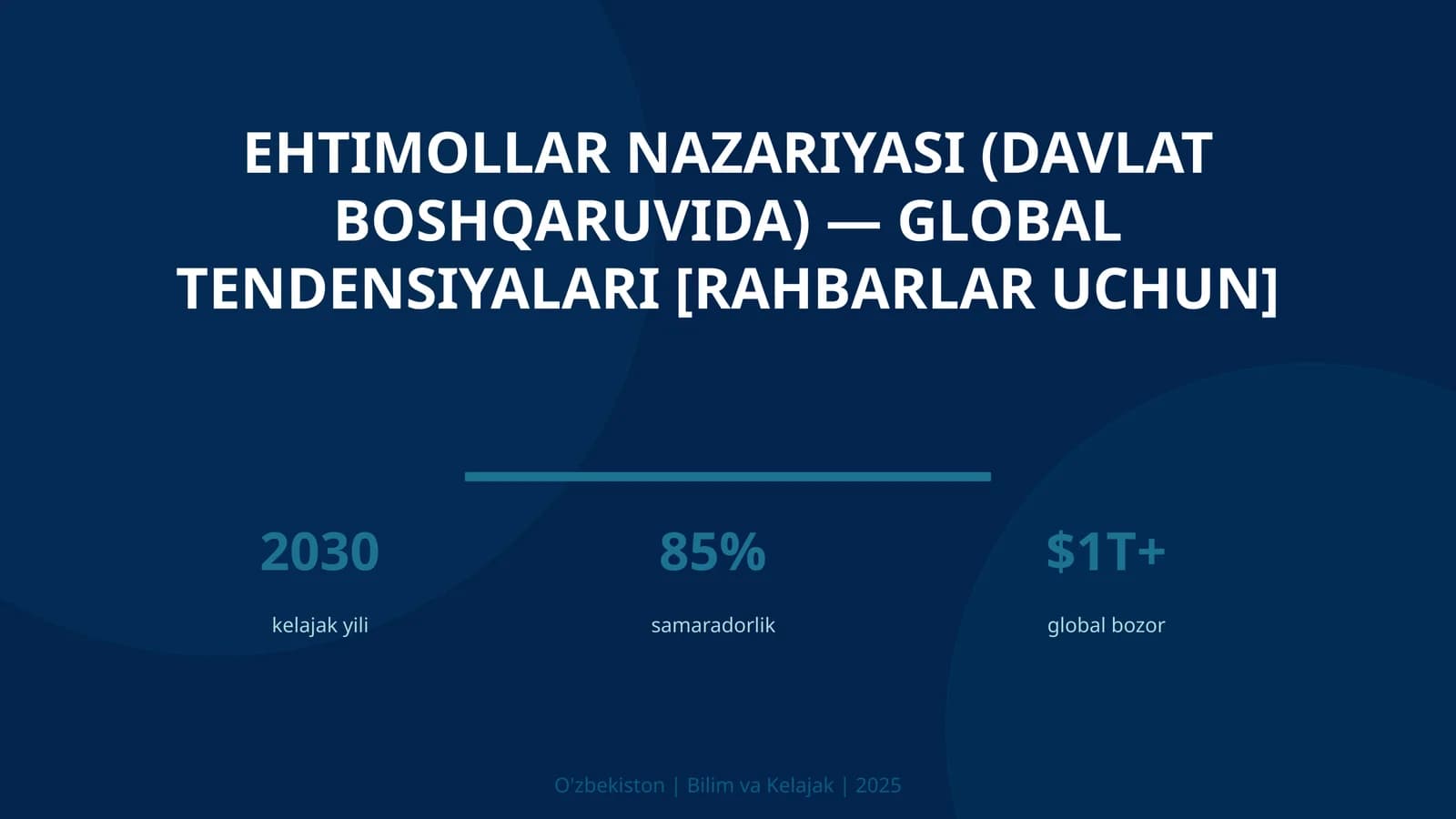 Ehtimollar nazariyasi (davlat boshqaruvida) — global tendensiyalari [rahbarlar uchun]