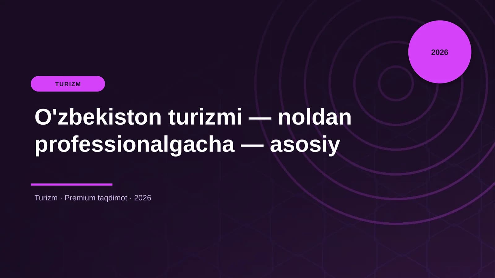 O'zbekiston turizmi — noldan professionalgacha — asosiy