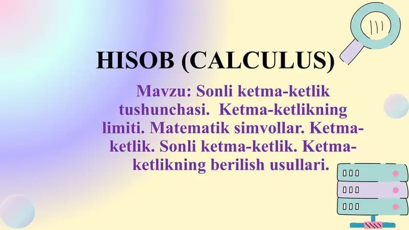 Sonli ketma-ketlik tushunchasi.  Ketma-ketlikning limiti. Matematik simvollar. Ketma-ketlik. Sonli ketma-ketlik. Ketma-ketlikning berilish usullari
