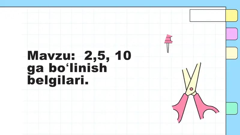 2,5, 10 ga boʻlinish belgilari