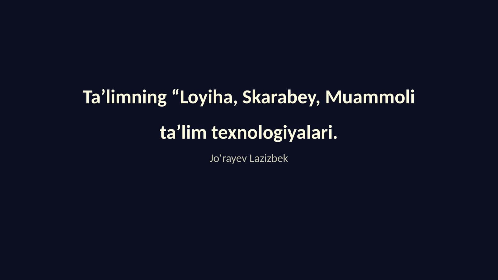 Loyiha, Skarabey, Muammoli ta’lim texnologiyalari