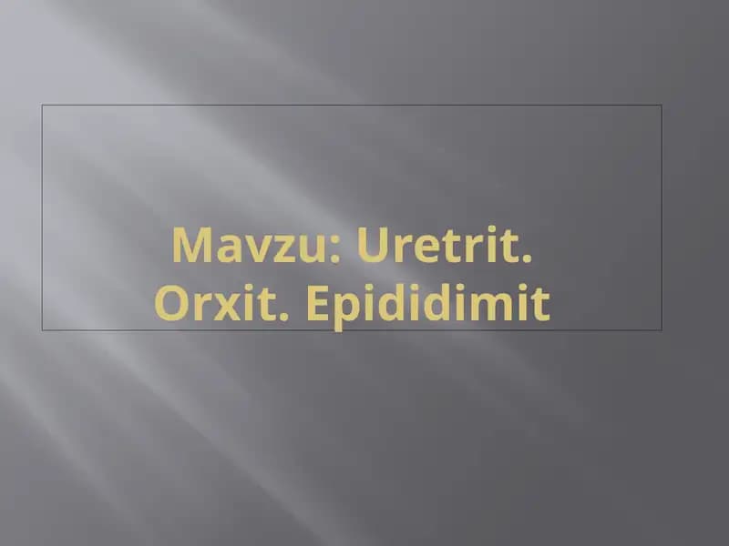 Uretrit.Orxit. Epididimit