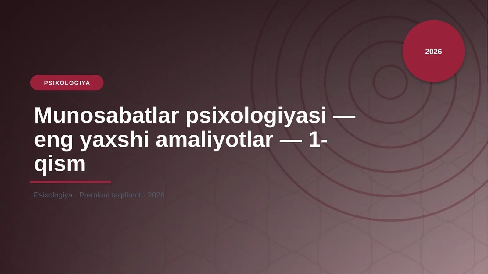 Munosabatlar psixologiyasi — eng yaxshi amaliyotlar — 1-qism