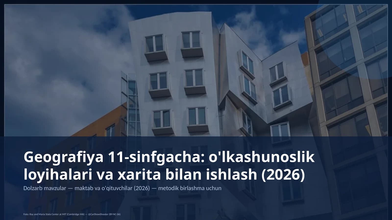 Geografiya 11-sinfgacha: o'lkashunoslik loyihalari va xarita bilan ishlash