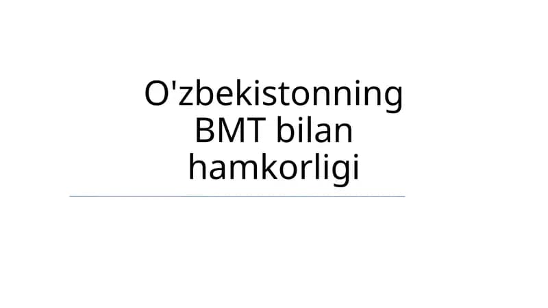 O'zbekiston va BMT Bilan Hamkorlik
