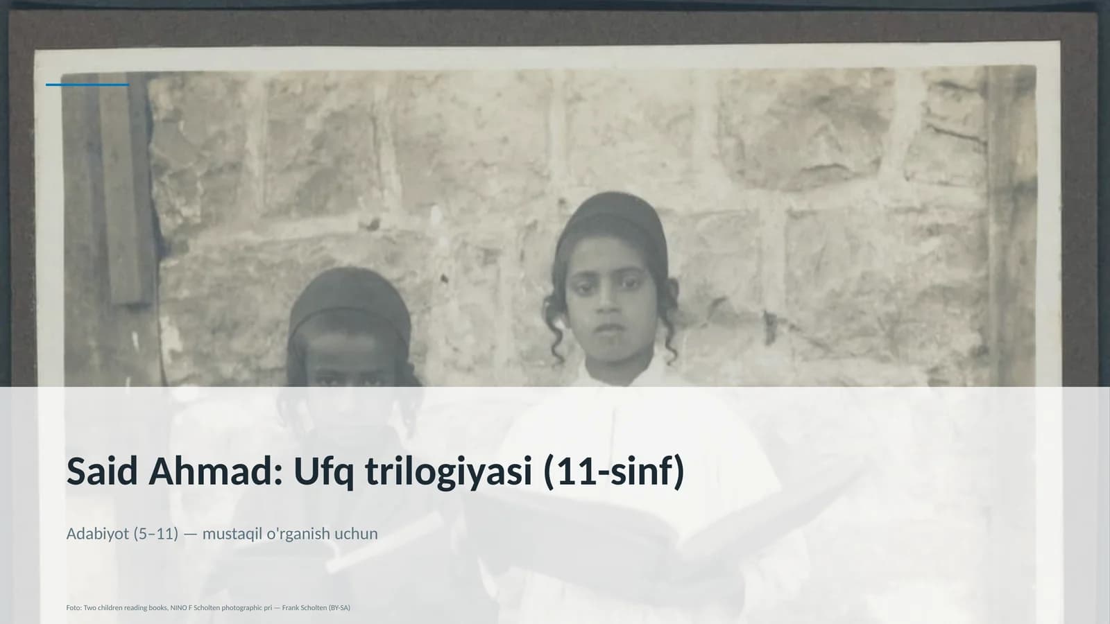 Said Ahmad: Ufq trilogiyasi (11-sinf)