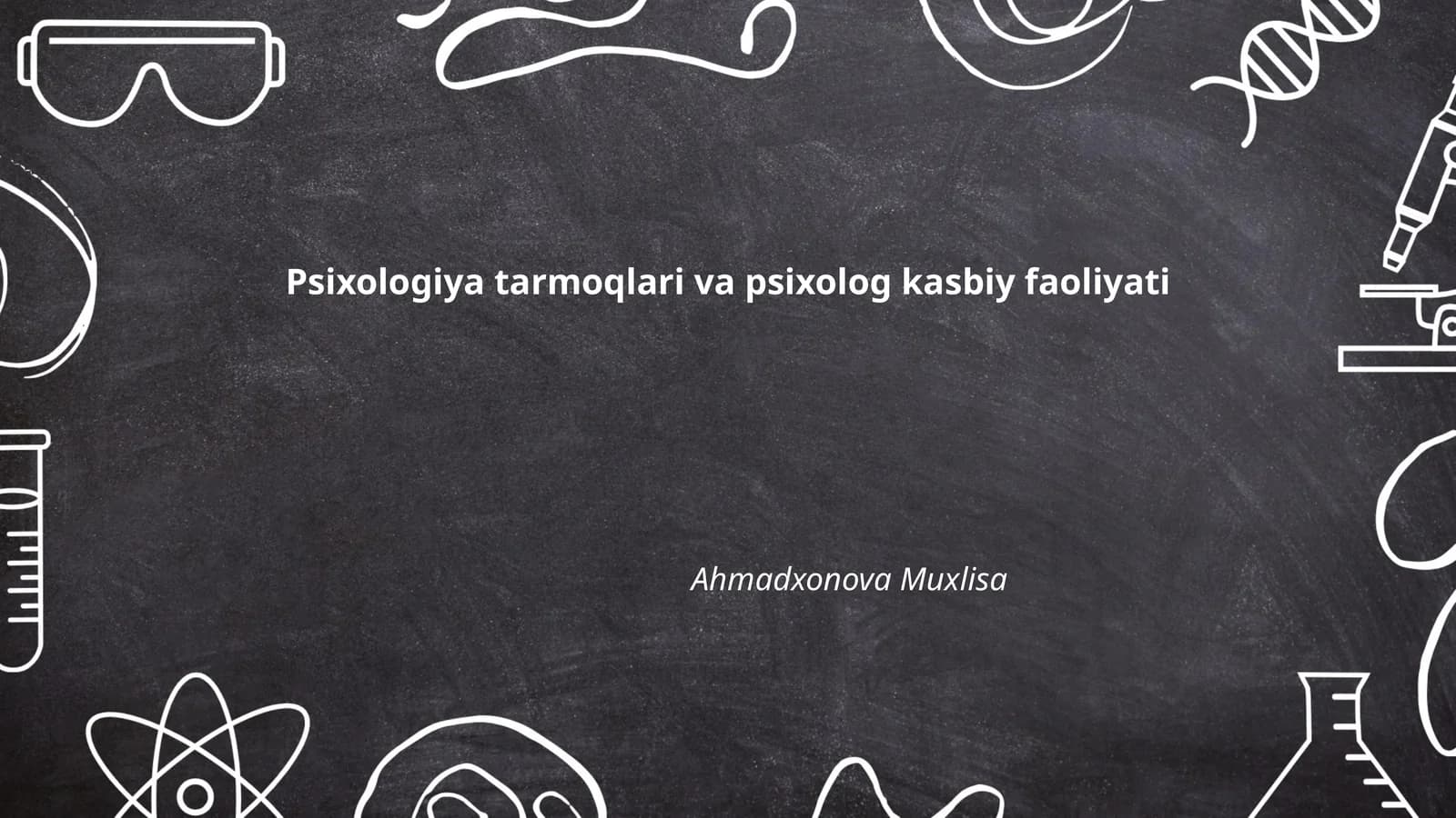 Psixologiya tarmoqlari va psixolog kasbiy faoliyati