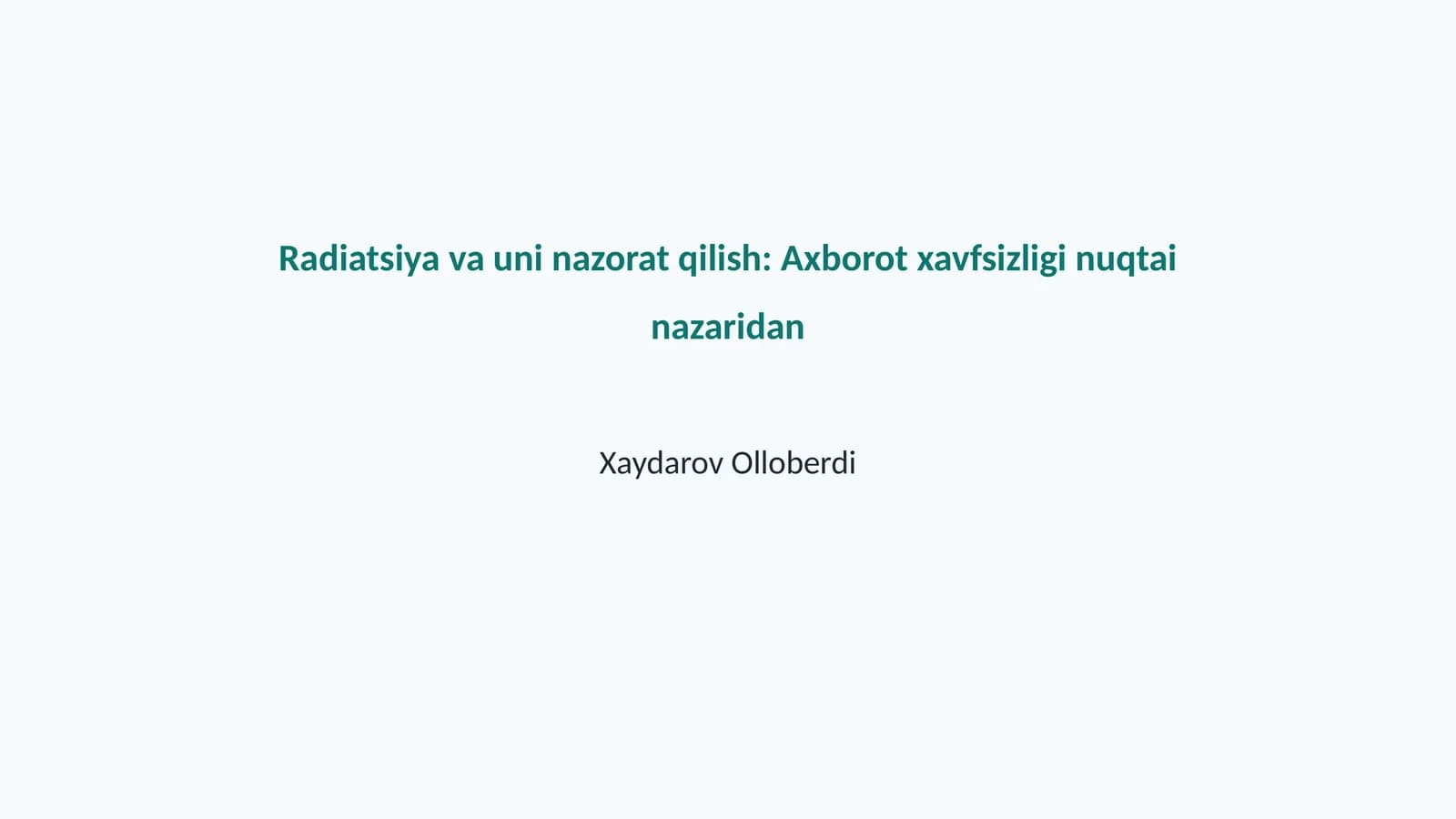 Radiatsiya va uni nazorat qilish: Axborot xavfsizligi nuqtai nazaridan