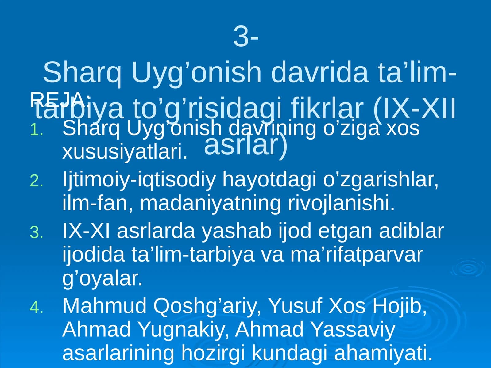 3-Sharq Uyg’onish davrida ta’lim-tarbiya to’g’risidagi fikrlar (IX-XII asrlar)