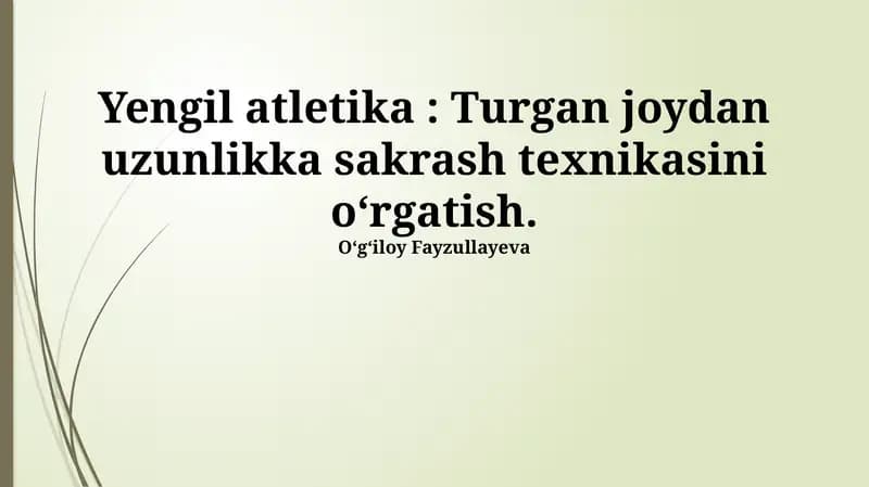 Yengil atletika: Turgan joydan uzunlikka sakrash texnikasini oʻrgatish