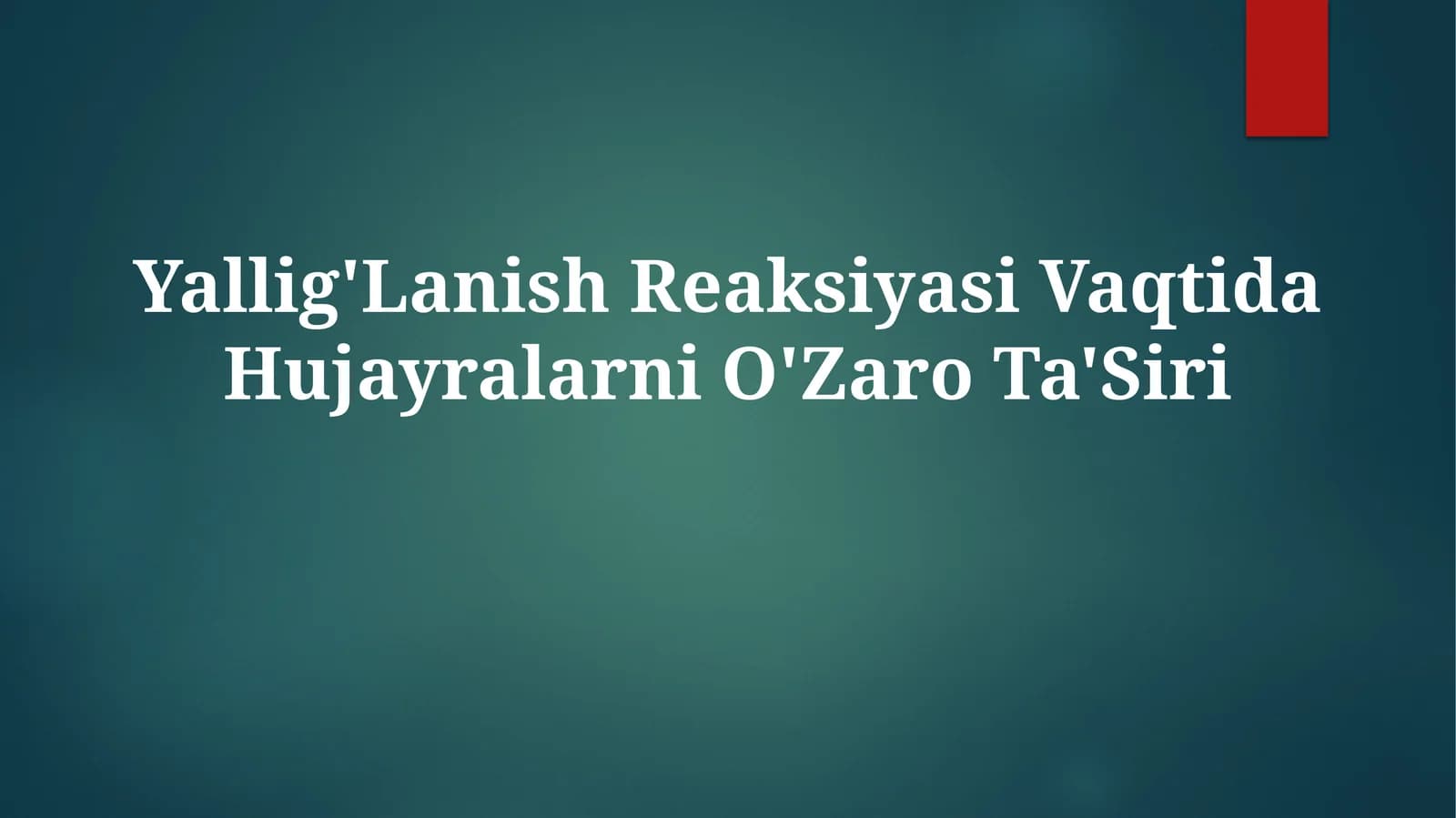 Yallig'Lanish Reaksiyasi Vaqtida HujayralarniO'ZaroTa'Siri