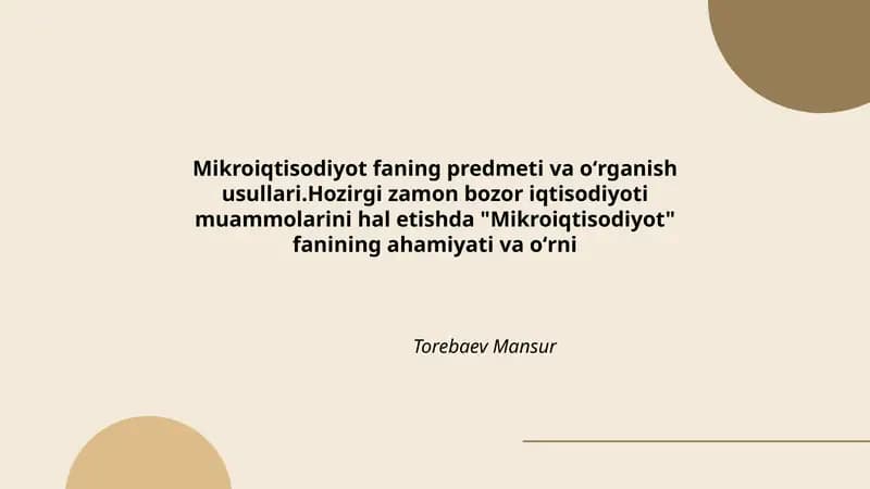Mikroiqtisodiyot faning predmeti va oʻrganish usullari