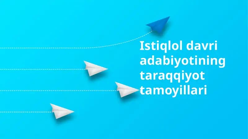Istiqlol davri adabiyotining taraqqiyot tamoyillari
