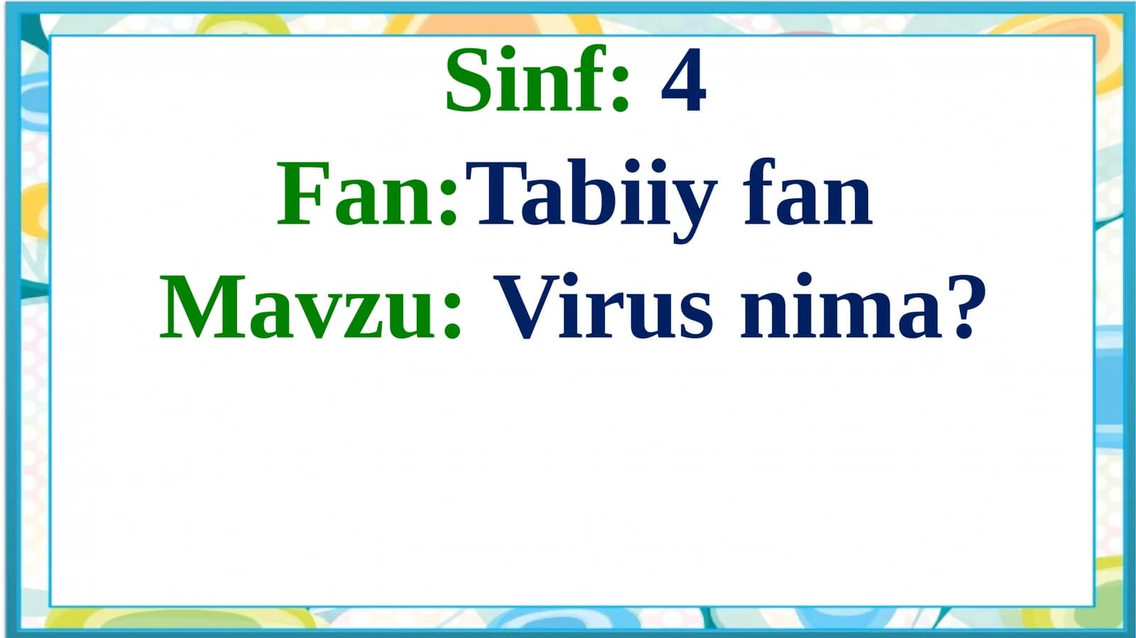 Virus nima? 4-sinf Tabiiy fandan dars ishlanma