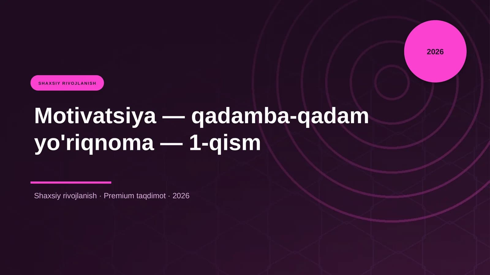 Motivatsiya — qadamba-qadam yo'riqnoma — 1-qism