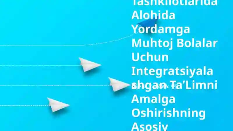 Integratsiyalashgan TaʼLimni Amalga Oshirishning Asosiy Bosqichlari