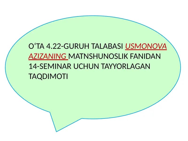 OʻTA4.22-GURUHTALABASIUSMONOVAAZIZANINGMATNSHUNOSLIKFANIDAN14-SEMINARUCHUNTAYYORLAGANT