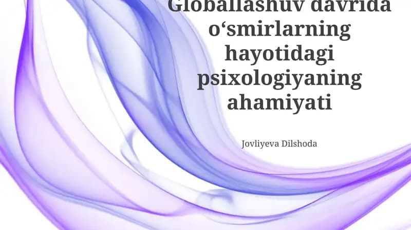 Globalizatsiya davrida o'smirlar psixologiyasining ahamiyati
