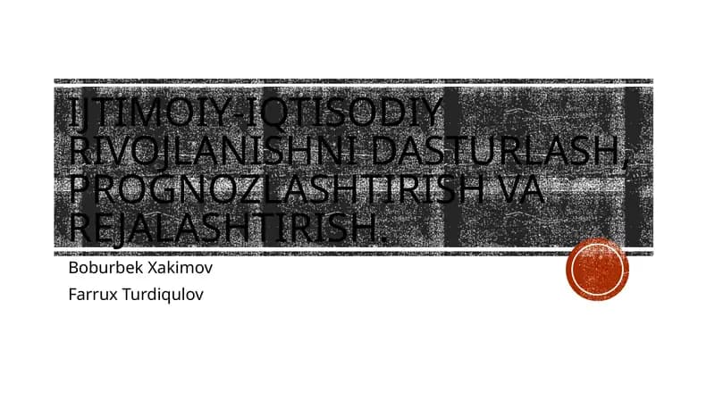 Ijtimoiy-iqtisodiyrivojlanishnidasturlash,prognozlashtirishvarejalashtirish